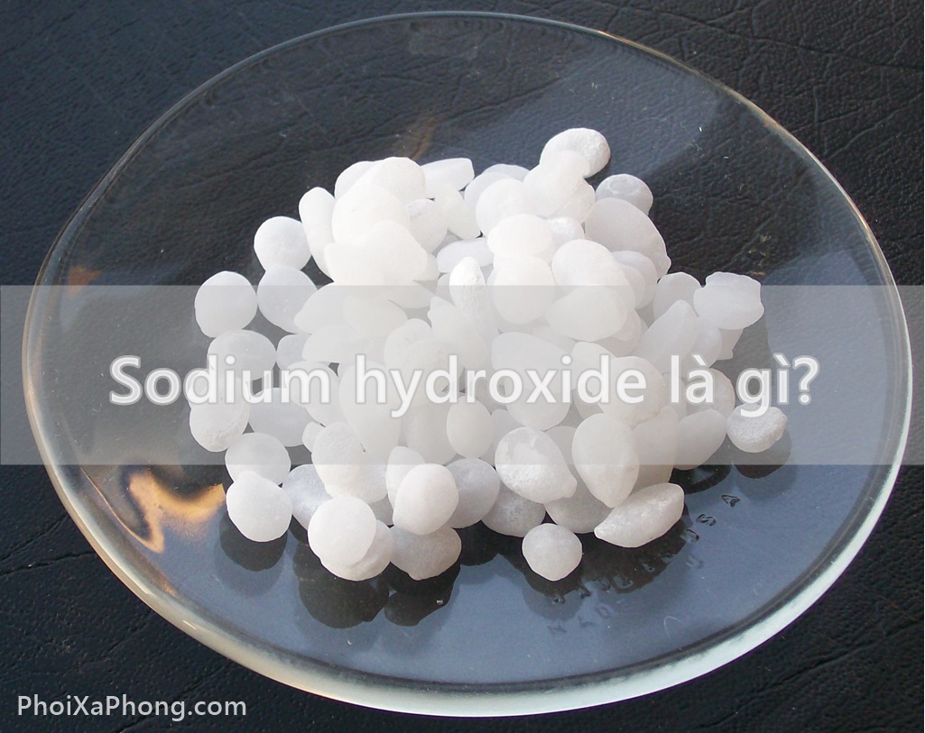 Sodium Hydroxide la gi